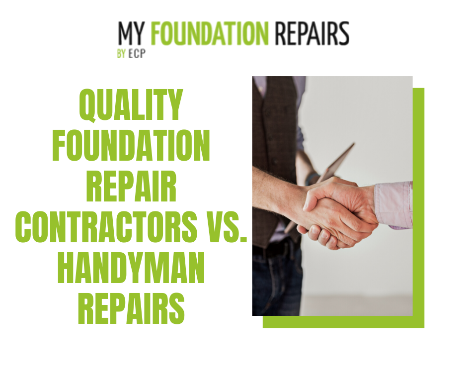 Quality Foundation Repair Contractors vs. Handyman Repairs My